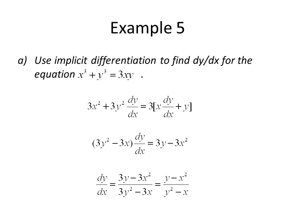 Example 5 Use implicit differentiation to find dy/dx for the equation .