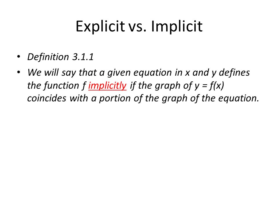 Explicit vs. Implicit Definition 3.1.1