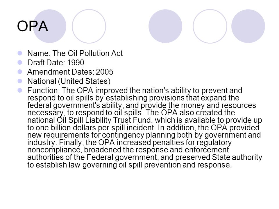 OPA Name: The Oil Pollution Act Draft Date: 1990 Amendment Dates: 2005