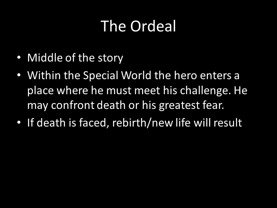 The Ordeal Middle of the story