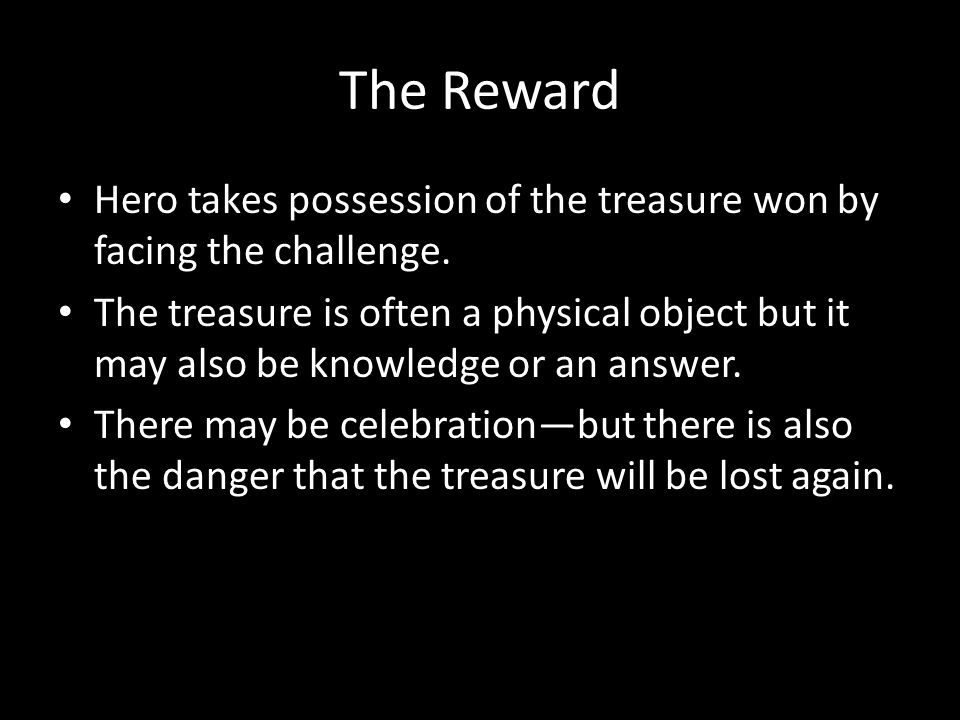 The Reward Hero takes possession of the treasure won by facing the challenge.