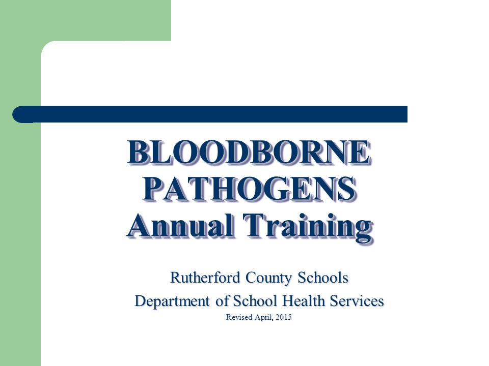 BLOODBORNE PATHOGENS Annual Training