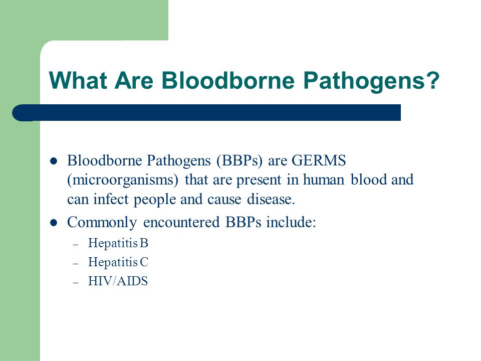 What Are Bloodborne Pathogens