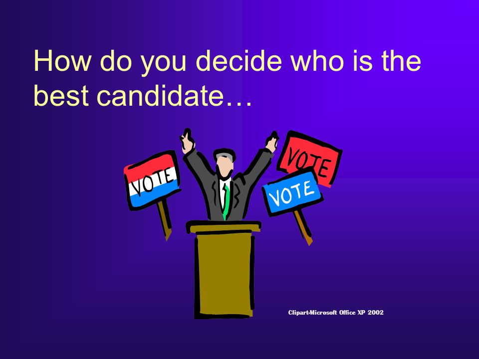 How do you decide who is the best candidate…