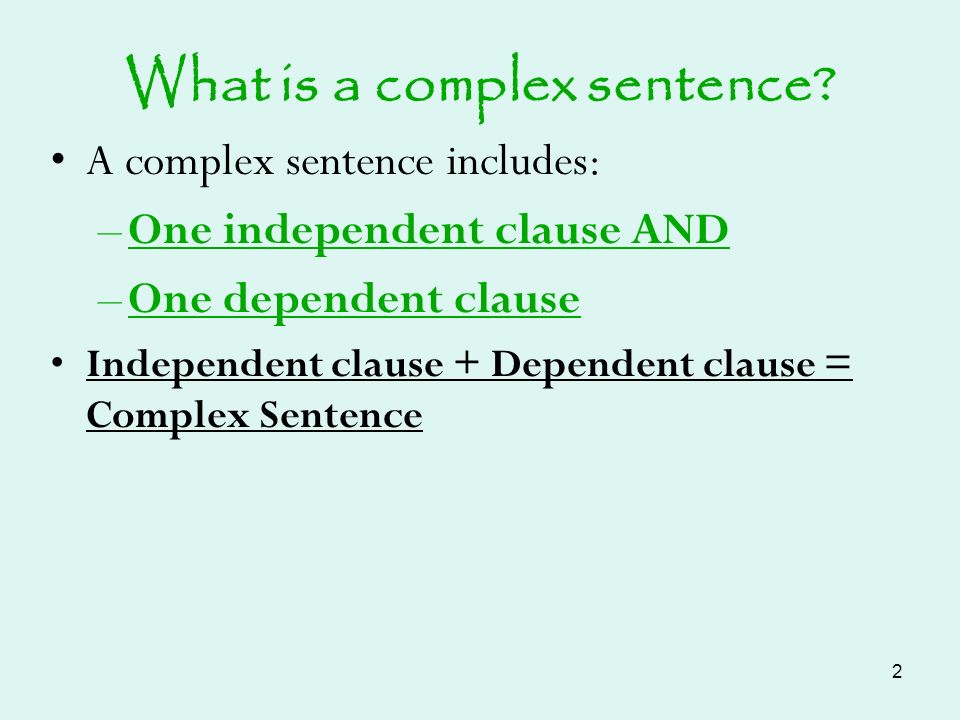 What is a complex sentence