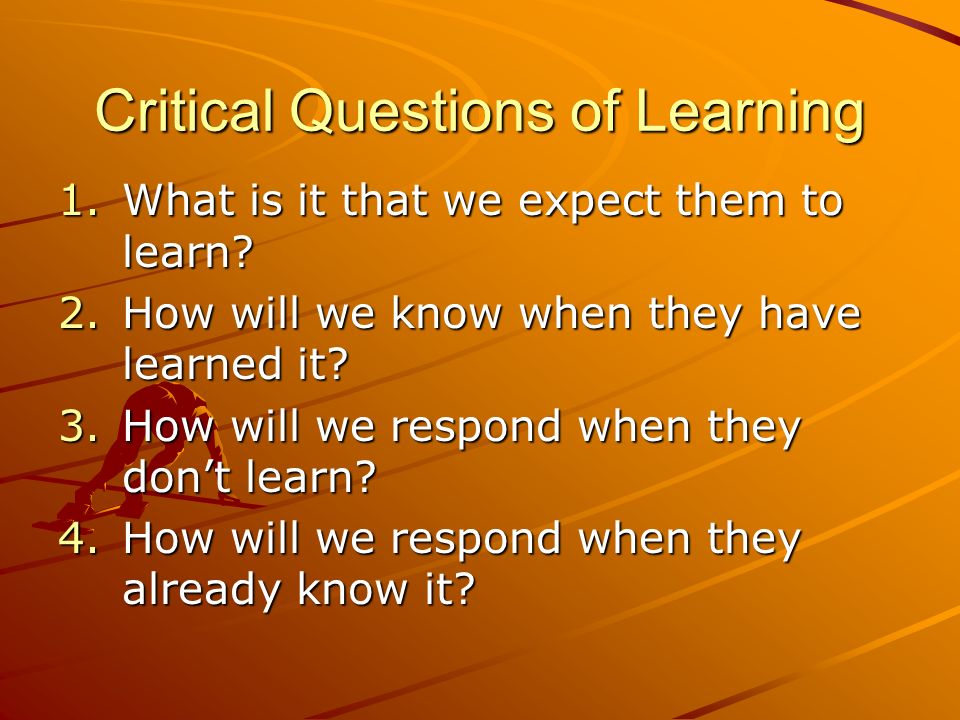 Critical Questions of Learning