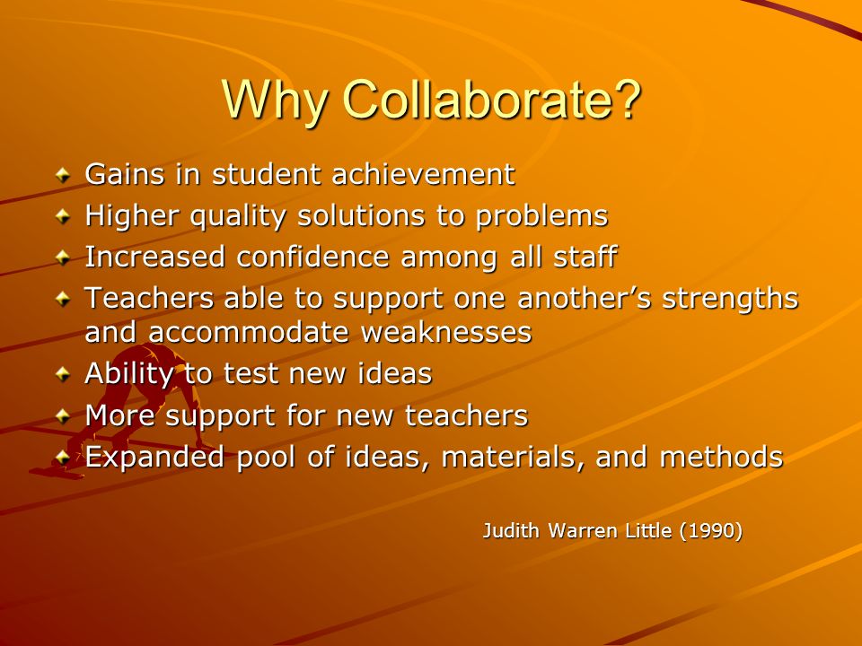 Why Collaborate Gains in student achievement