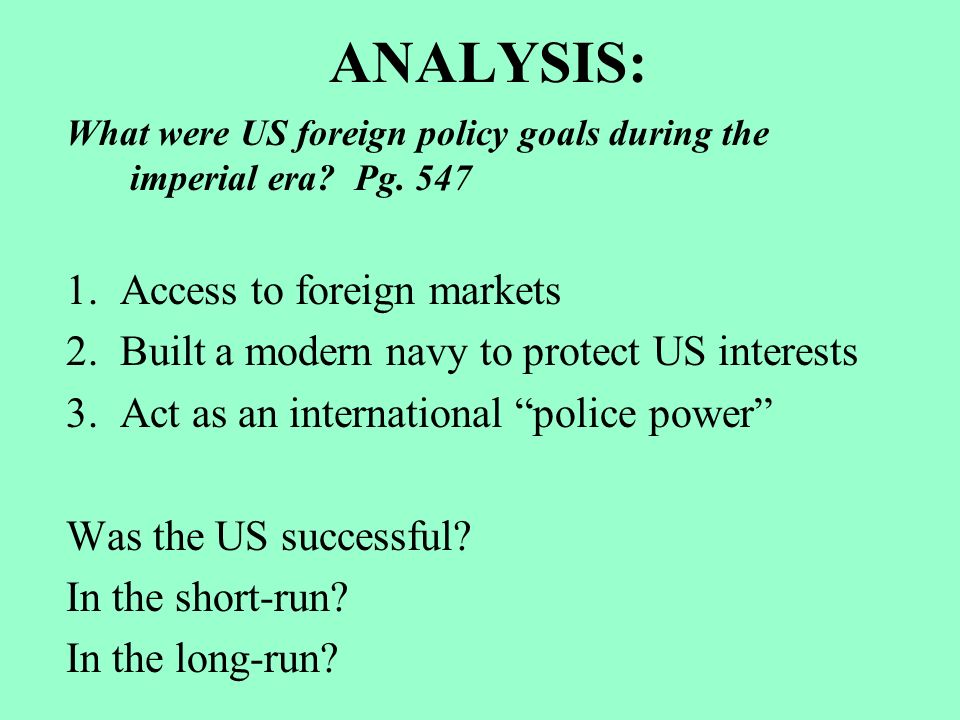 ANALYSIS: 1. Access to foreign markets