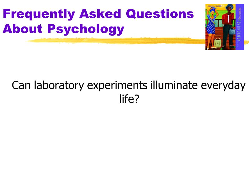 Frequently Asked Questions About Psychology