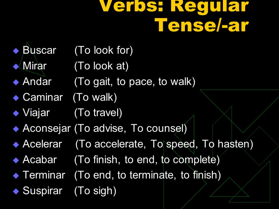 Verbs: Regular Tense/-ar