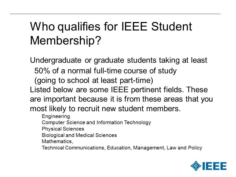 Who qualifies for IEEE Student Membership