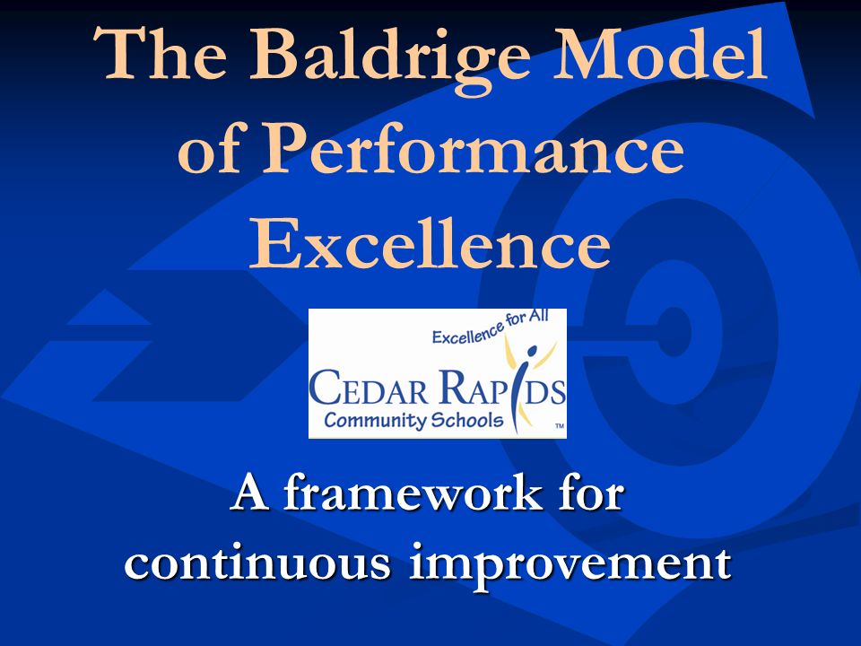 The Baldrige Model of Performance Excellence
