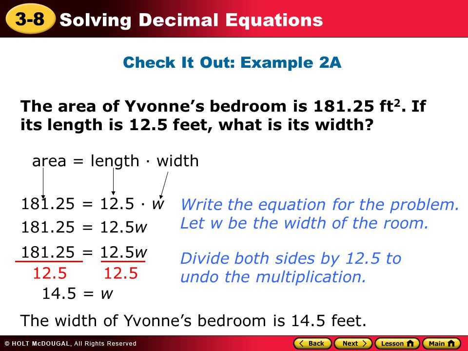 Check It Out: Example 2A The area of Yvonne’s bedroom is ft2. If its length is 12.5 feet, what is its width