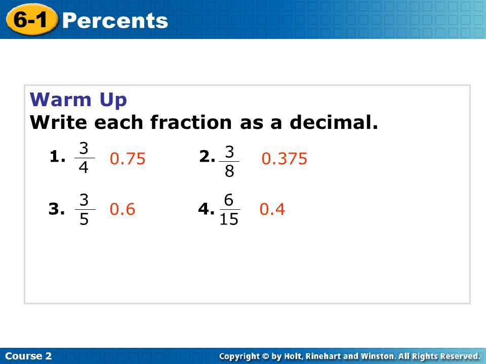 6-1 Percents Warm Up Write each fraction as a decimal