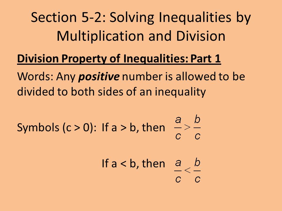 Section 5-2: Solving Inequalities by Multiplication and Division