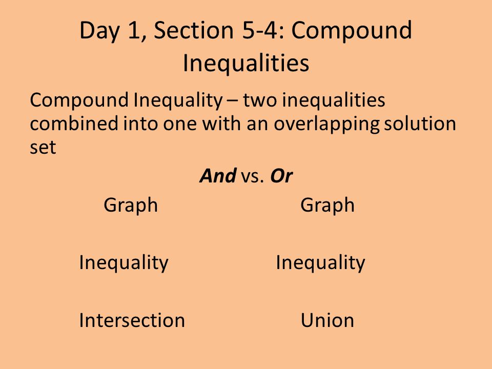 Day 1, Section 5-4: Compound Inequalities