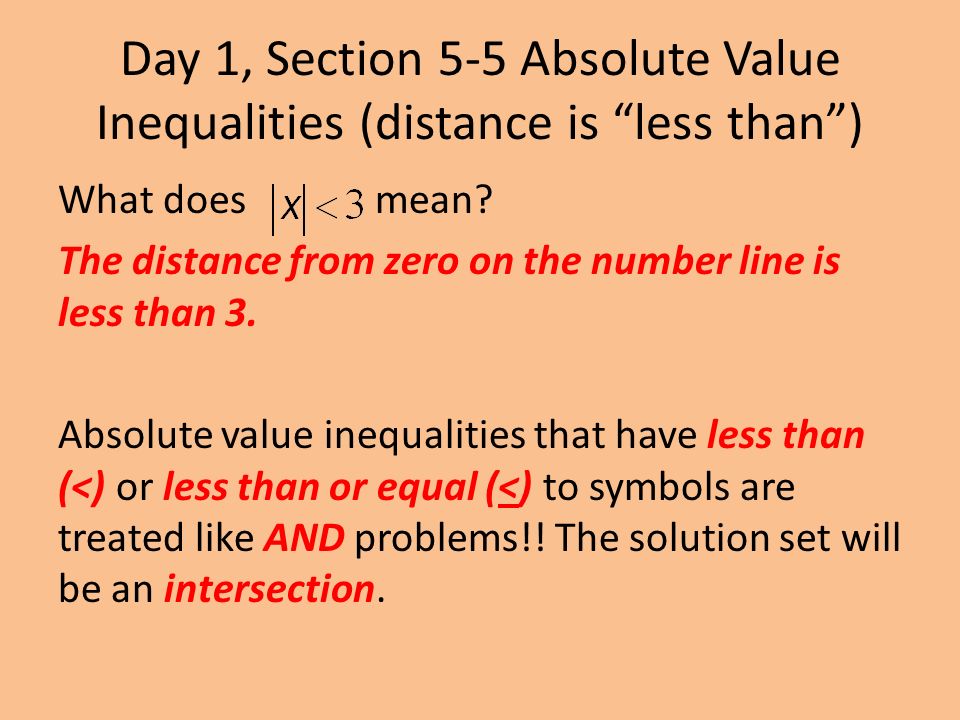 Day 1, Section 5-5 Absolute Value Inequalities (distance is less than )