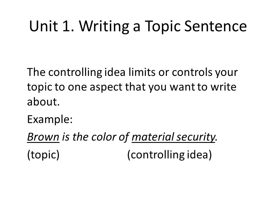 Unit 1. Writing a Topic Sentence