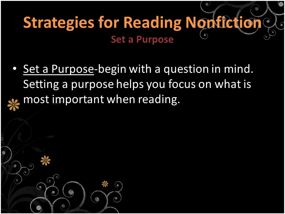 Strategies for Reading Nonfiction Set a Purpose