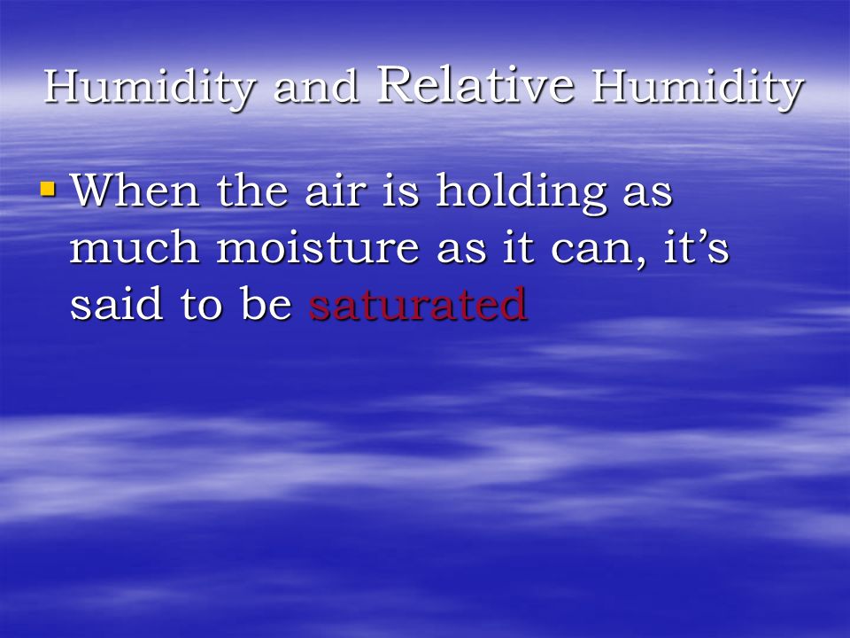 Humidity and Relative Humidity