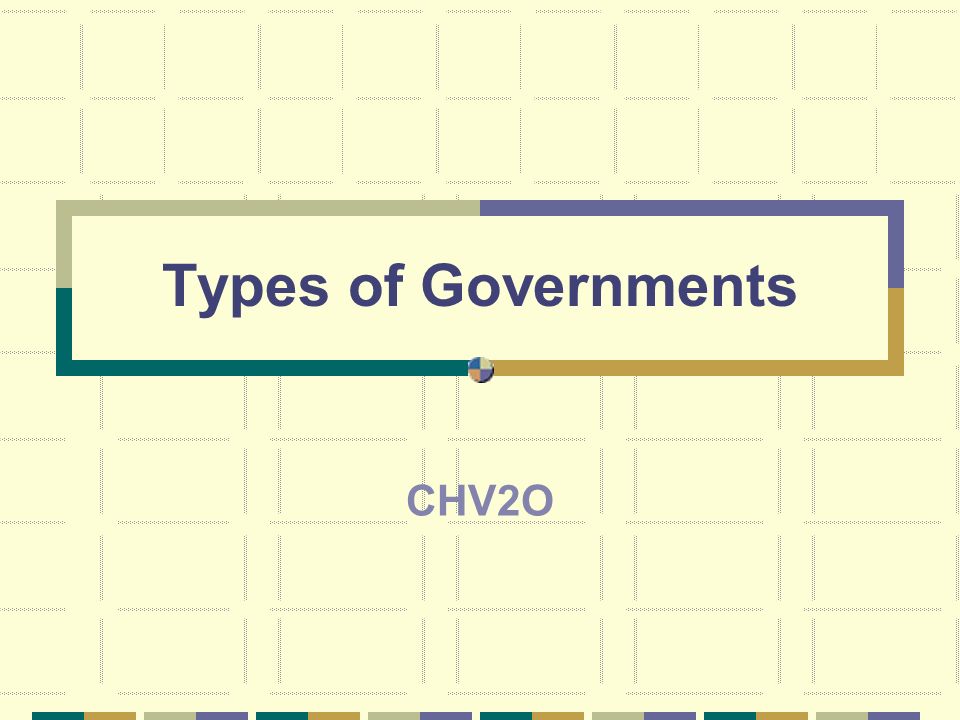 Types of Governments CHV2O