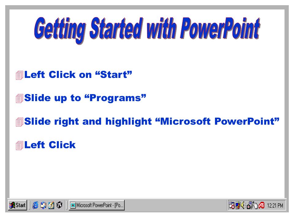 Getting Started with PowerPoint