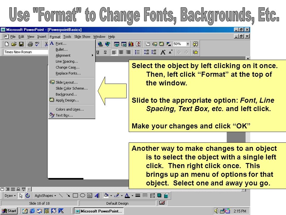 Use Format to Change Fonts, Backgrounds, Etc.