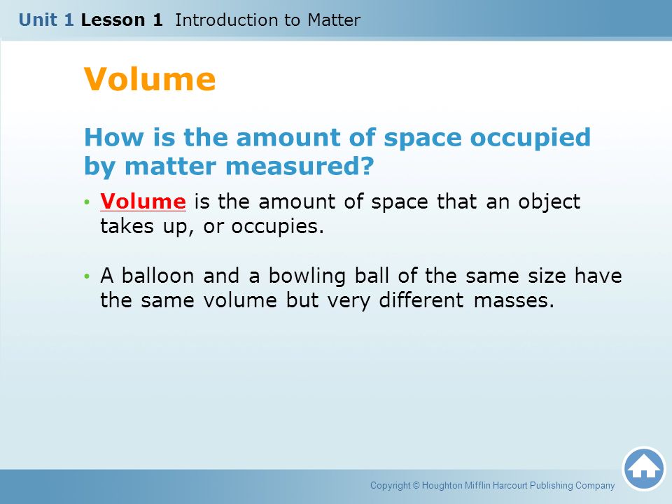 Volume How is the amount of space occupied by matter measured