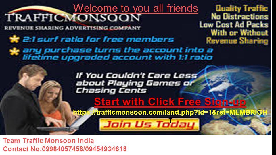1 Welcome to you all friends Start with Click Free Sign-up
