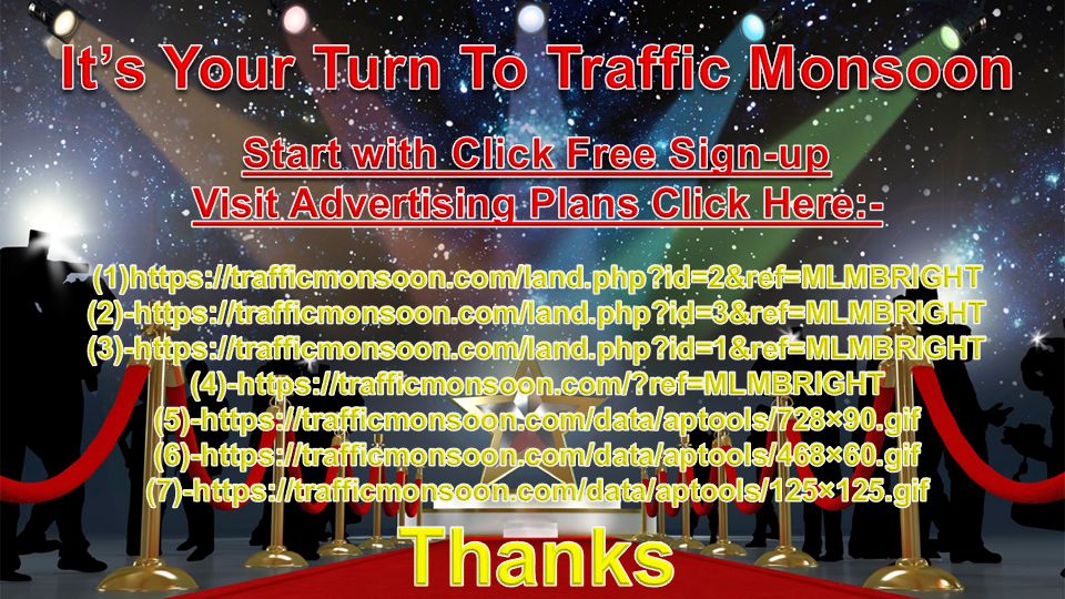 Thanks It’s Your Turn To Traffic Monsoon Start with Click Free Sign-up