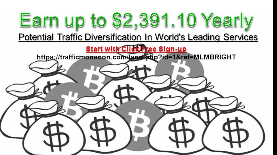 Earn up to $2, Yearly Potential Traffic Diversification In World s Leading Services. HT. Start with Click Free Sign-up.