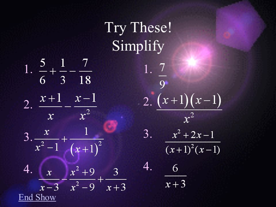 Try These! Simplify End Show