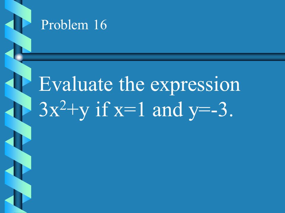 Evaluate the expression 3x2+y if x=1 and y=-3.