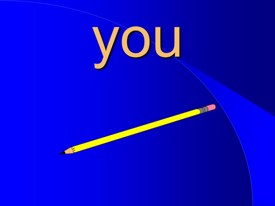 you