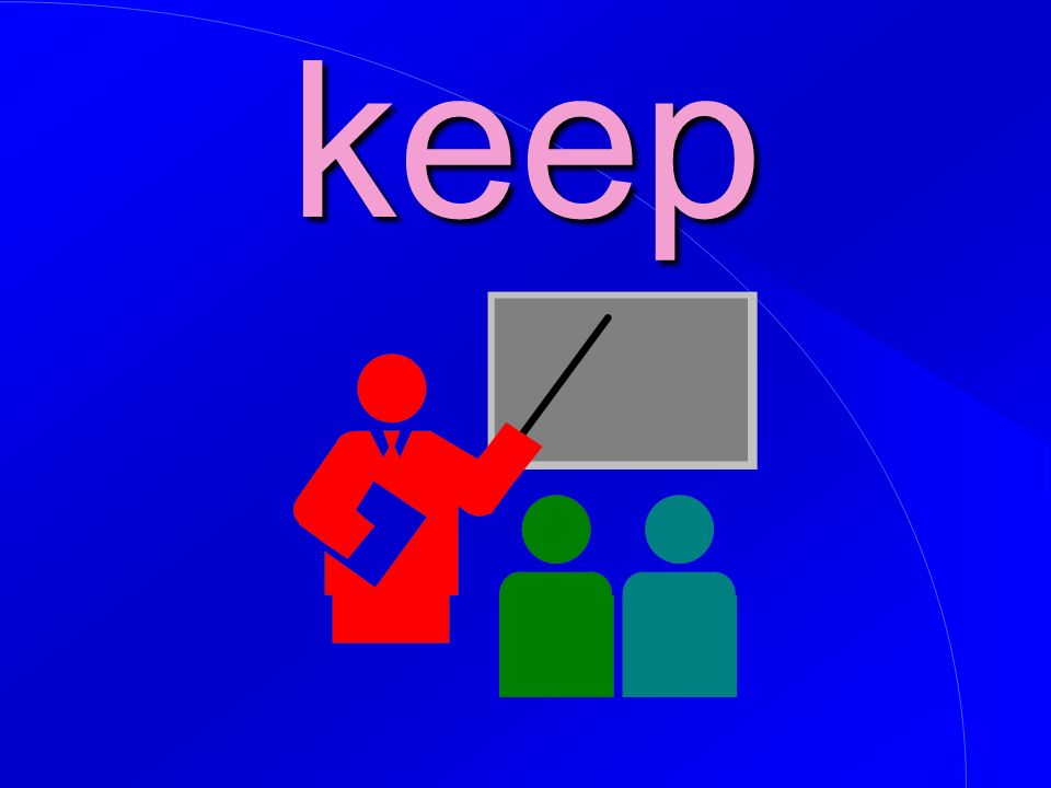 keep