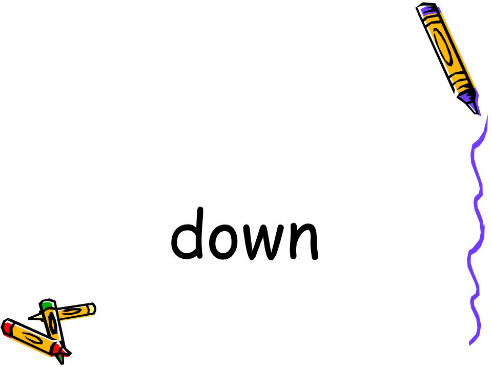 down
