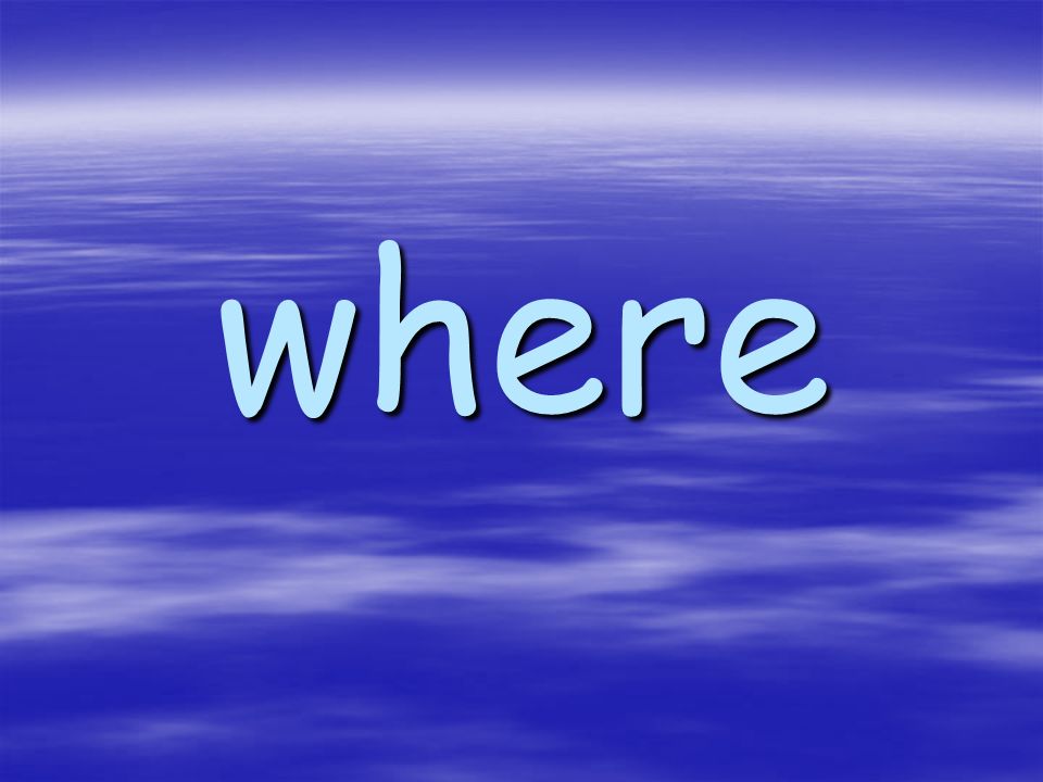 where