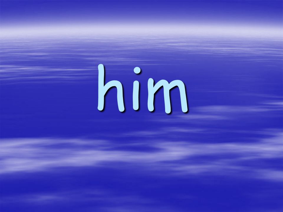 him