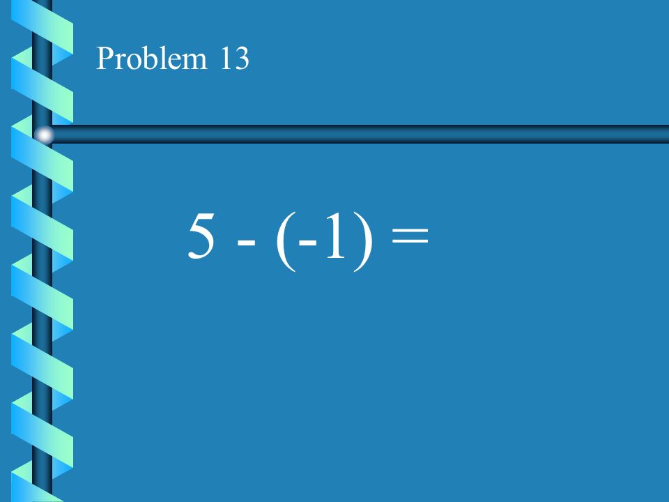 Problem (-1) =