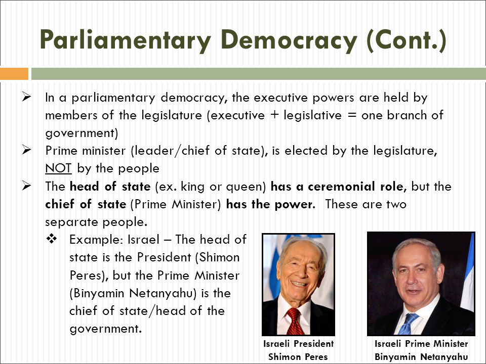 Parliamentary Democracy (Cont.)