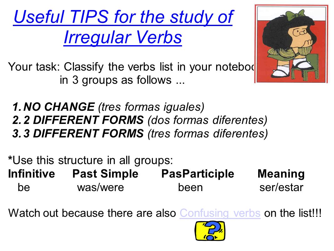 Useful TIPS for the study of Irregular Verbs