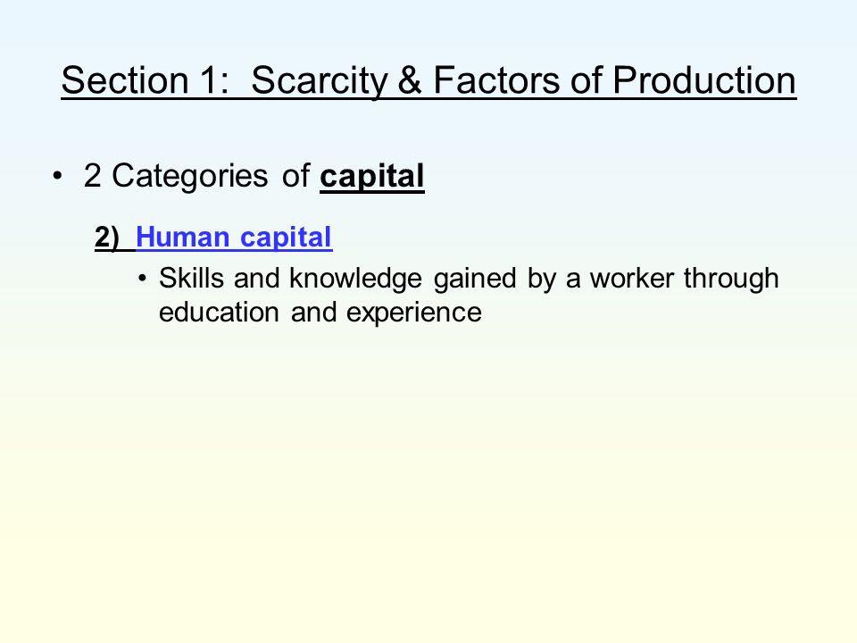 Section 1: Scarcity & Factors of Production