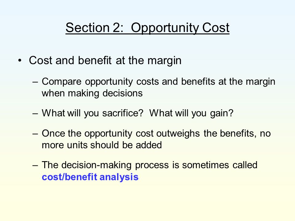 Section 2: Opportunity Cost