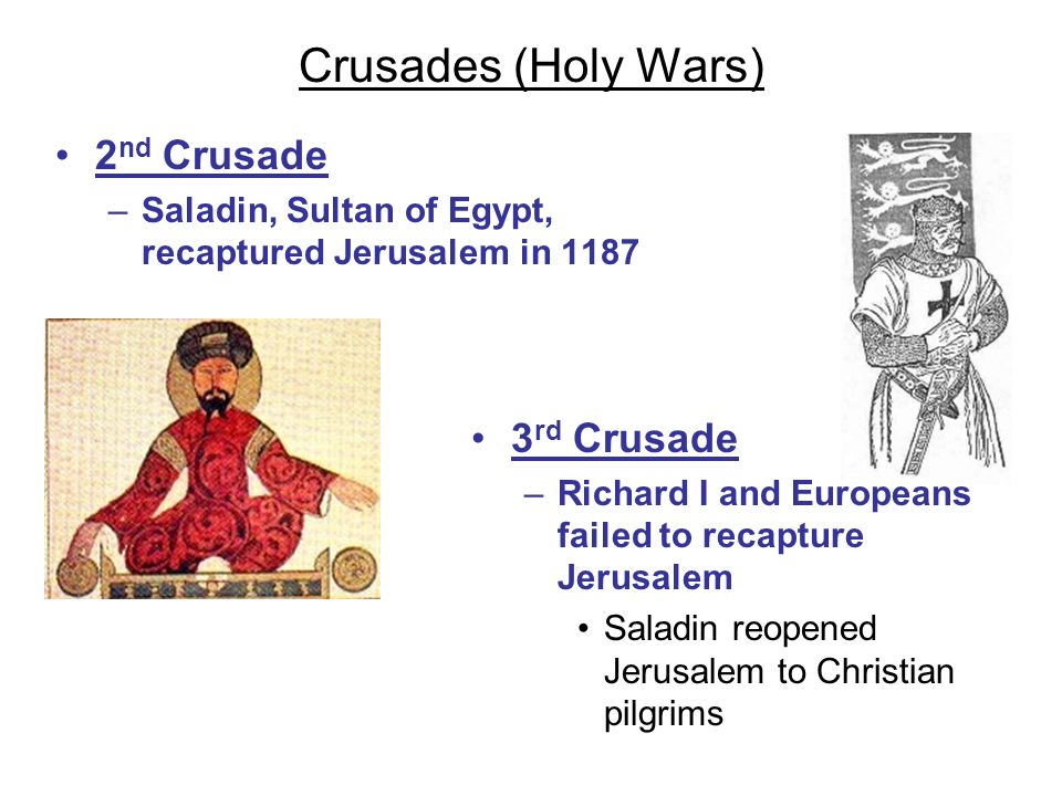 Crusades (Holy Wars) 2nd Crusade 3rd Crusade