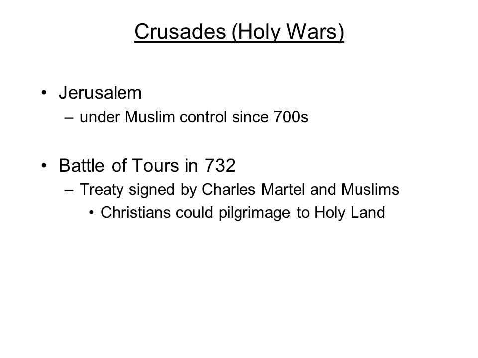 Crusades (Holy Wars) Jerusalem Battle of Tours in 732