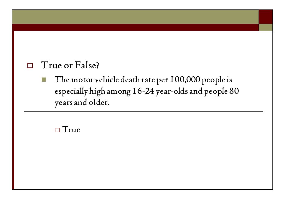 True or False The motor vehicle death rate per 100,000 people is especially high among year-olds and people 80 years and older.