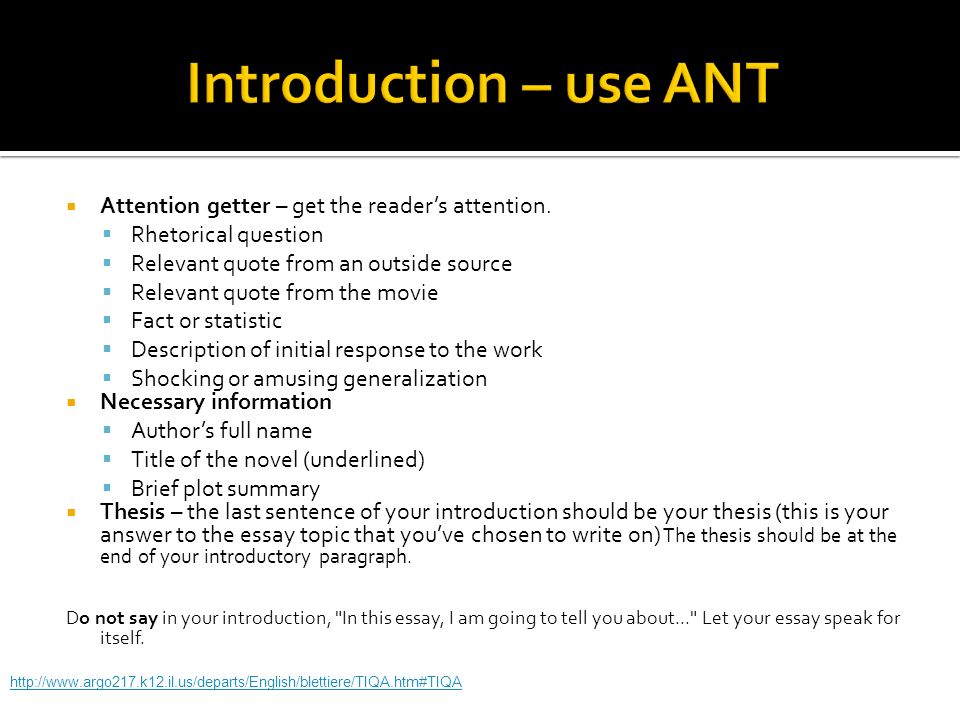 Introduction – use ANT Attention getter – get the reader’s attention.