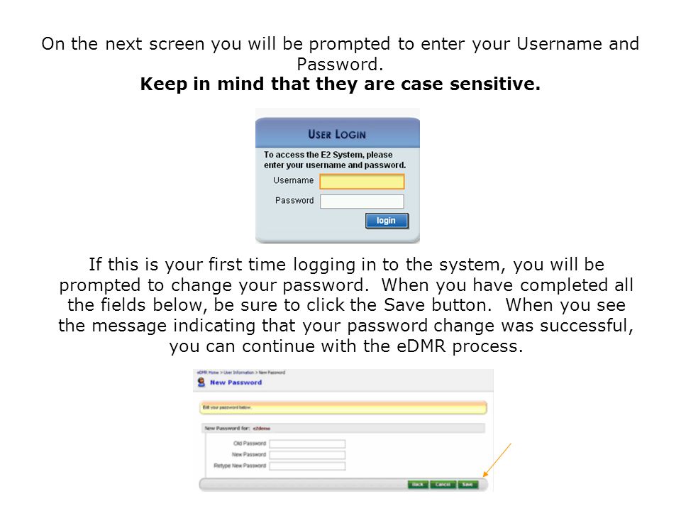On the next screen you will be prompted to enter your Username and Password. Keep in mind that they are case sensitive.