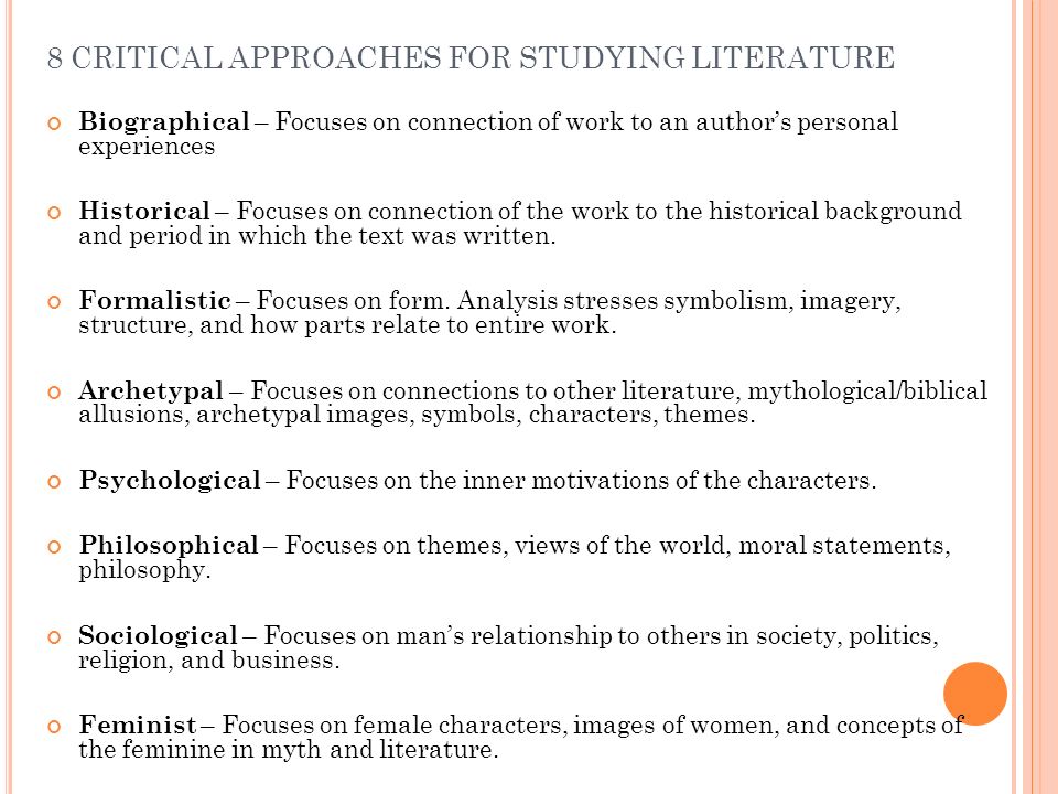 8 CRITICAL APPROACHES FOR STUDYING LITERATURE