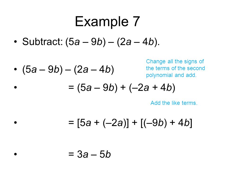 Example 7 Subtract: (5a – 9b) – (2a – 4b). (5a – 9b) – (2a – 4b)